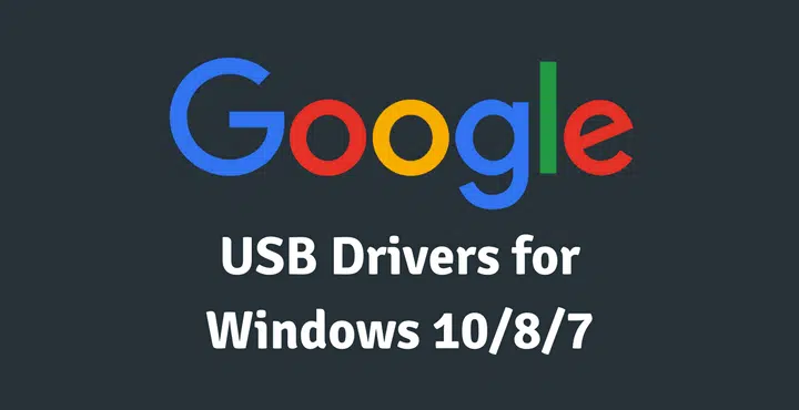 Google USB Driver Latest Download Free